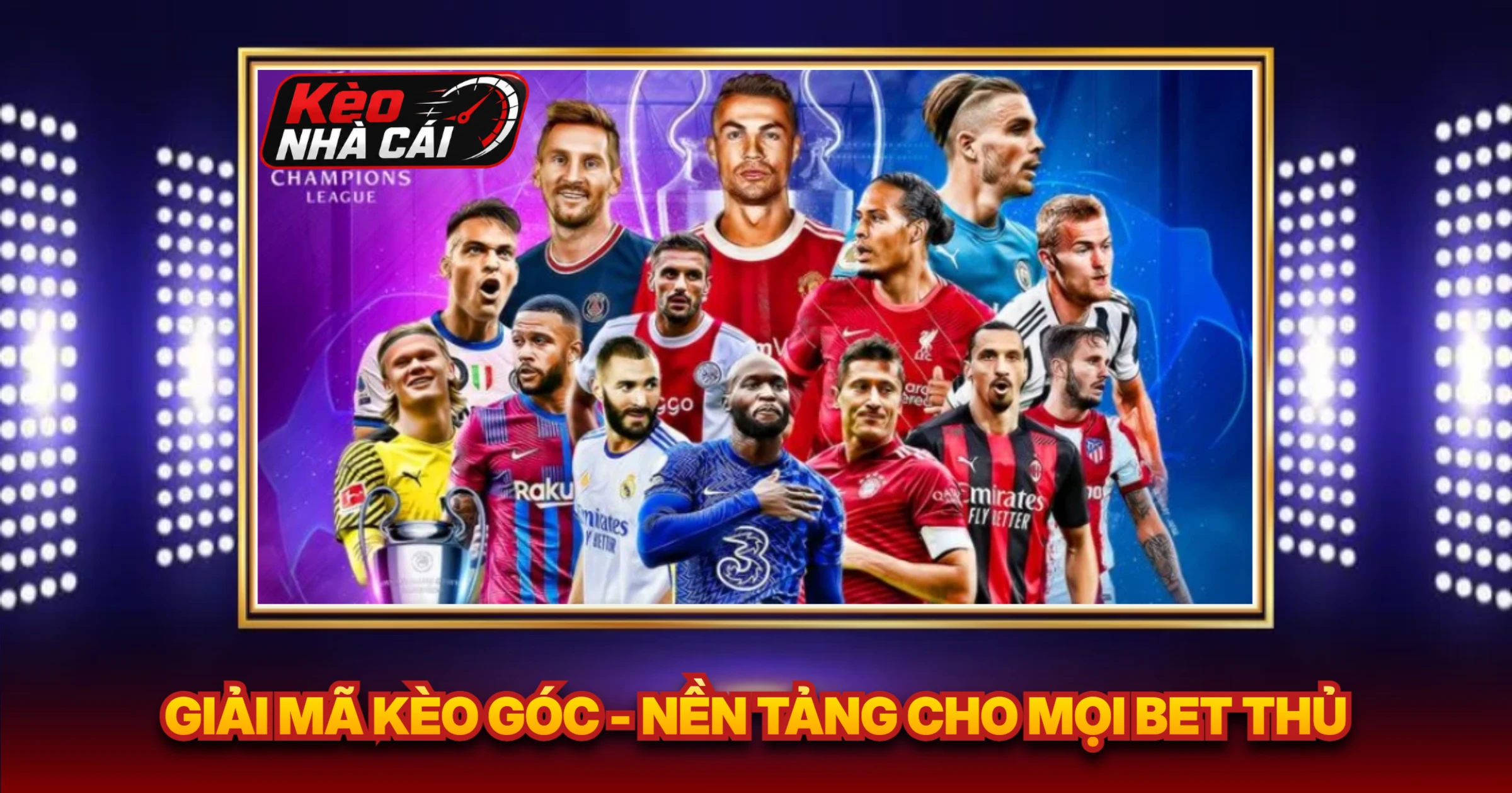 Giải Mã Kèo Góc - Nền Tảng Cho Mọi Bet Thủ