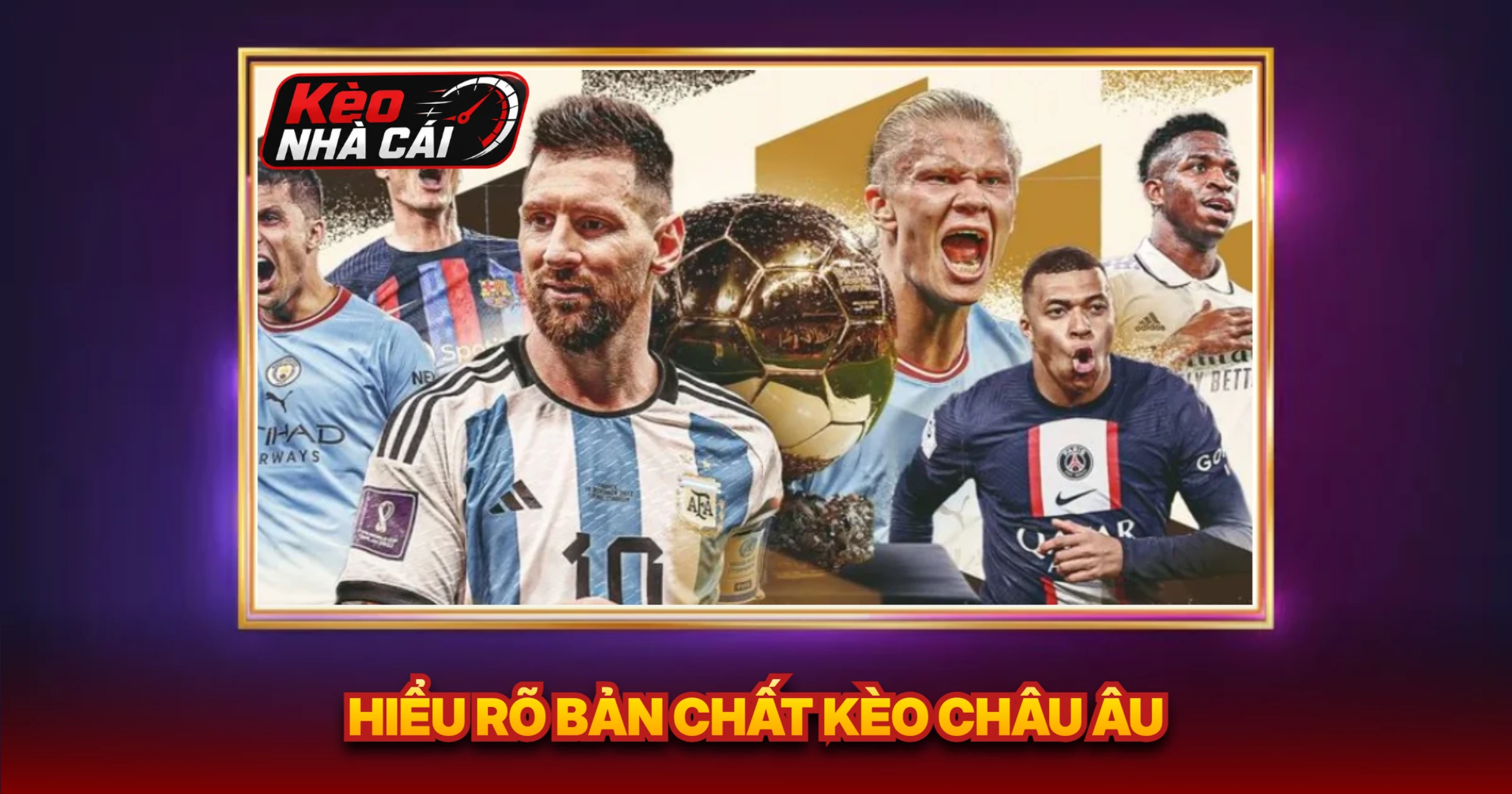 Hiểu Rõ Bản Chất Kèo Châu Âu