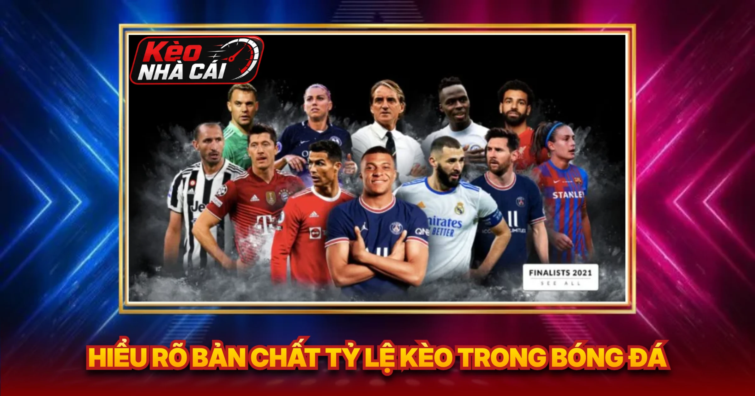 Hiểu Rõ Bản Chất Tỷ Lệ Kèo Trong Bóng Đá