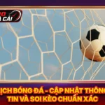 Lịch Bóng Đá - Cập Nhật Thông Tin Và Soi Kèo Chuẩn Xác