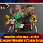 Soi Kèo Hôm Nay - Phân Tích Chuyên Sâu Từ Chuyên Gia
